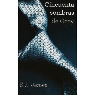 Kitzalet Cubierta del libro Cincuenta sombras de Grey E. L. James - La literatura y el sexo: 5 libros para leer en pareja