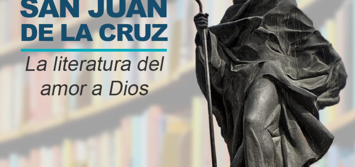 Kitzalet San Juan de la Cruz la literatura del amor a Dios