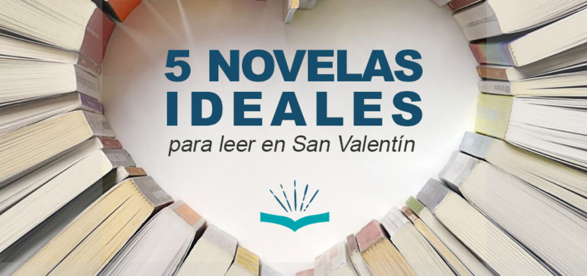 Kitzalet 5 novelas ideales para leer en San Valentin
