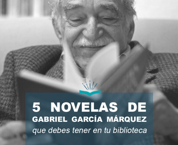 Kitzalet 5 novelas de Gabriel Garcia Marquez que debes tener en tu biblioteca 1