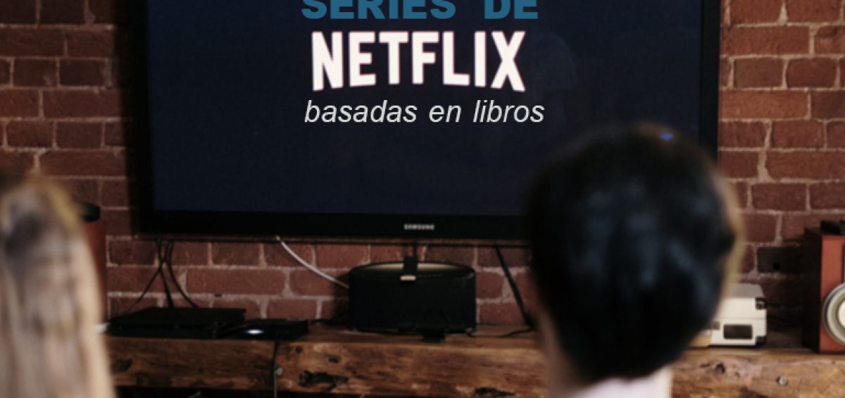 Kitzalet Series de Netflix basadas en libros Destacada