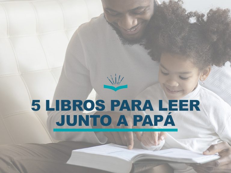Kitzalet 5 libros para leer junto a papa