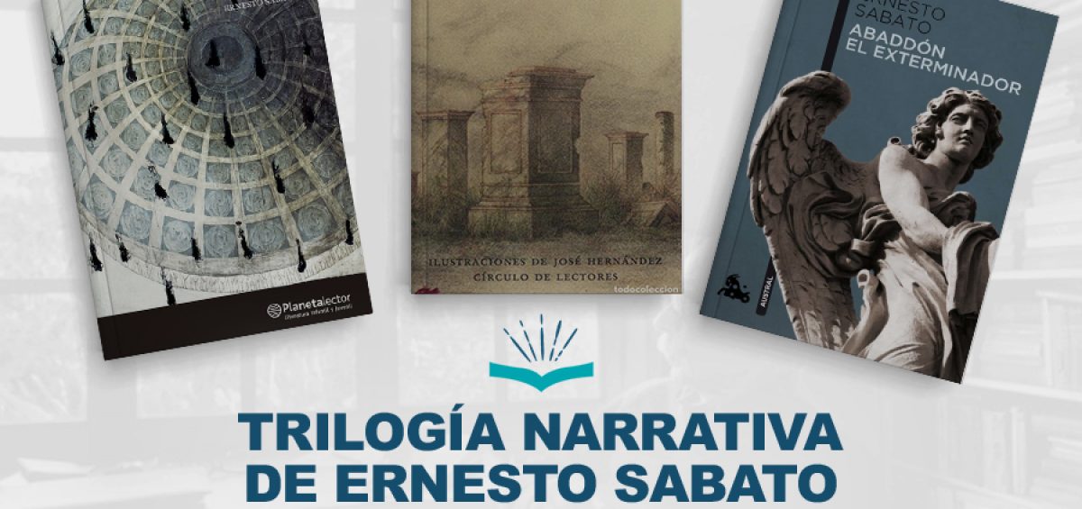Ernesto Sabato trilogia Kitzalet