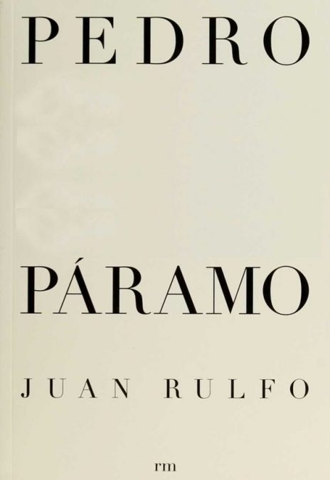 Kitzalet Juan Rulfo Cubierta de Pedro Paramo 464x675 - Juan Rulfo: uno de los escritores hispanoamericanos más importantes del siglo XX