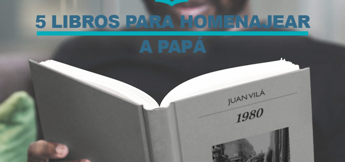 5 libros para homenajear a papa Kitzalet