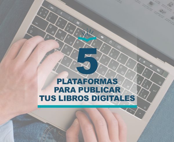 5 plataformas para publicar tus libros digitales Kitzalet