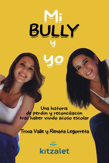 2022 07 Mi bully y yo portada RGB 1 450x675 - Ediciones Kitzalet: cuatro años, cuatro novedades