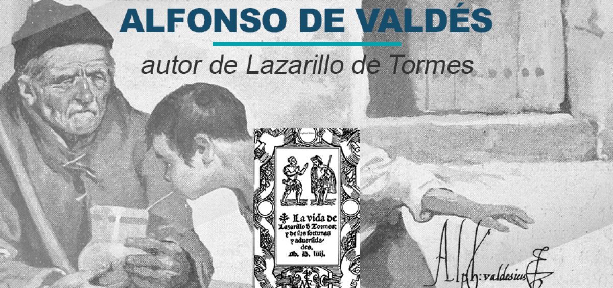 Alfonso de Valdes autor de Lazarillo de Tormes Kitzalet