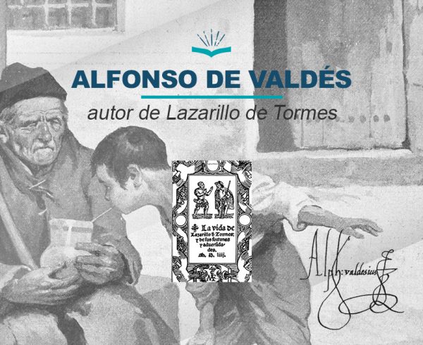 Alfonso de Valdes autor de Lazarillo de Tormes Kitzalet