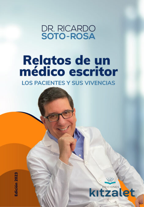 Dr Ricardo Soto Rosa Relatos de un medico escritor Kitzalet 471x675 - Nuestro catálogo