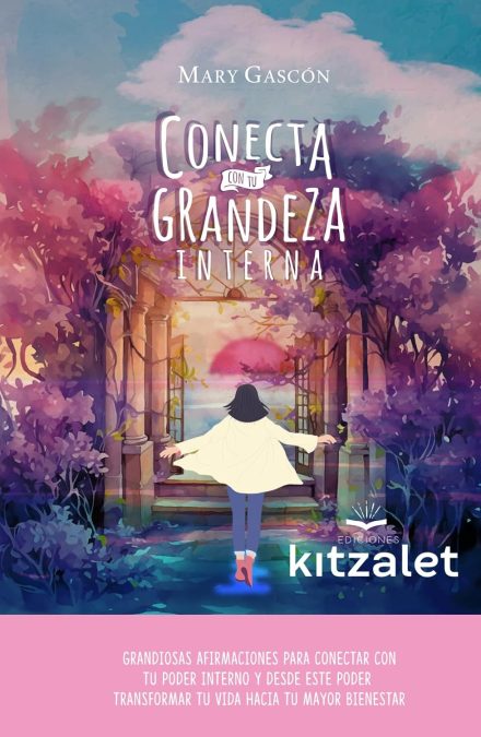 Conecta con tu grandeza interna Kitzalet