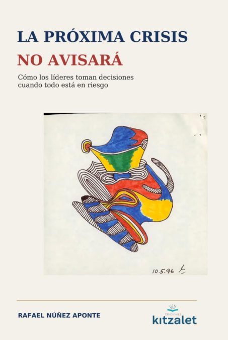 La Proxima Crisis No Avisara Rafael Nuñez Kitzalet